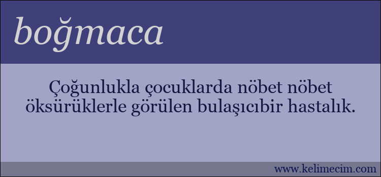 boğmaca kelimesinin anlamı ne demek?