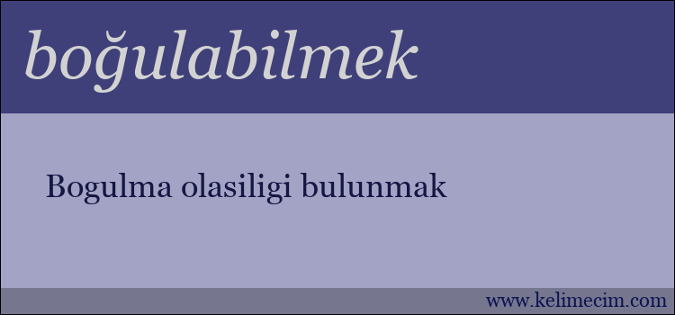 boğulabilmek kelimesinin anlamı ne demek?