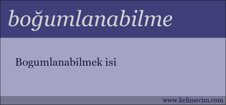 boğumlanabilme kelimesinin anlamı ne demek?