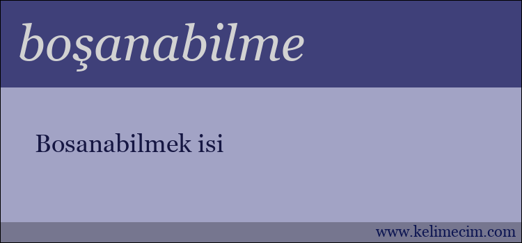 boşanabilme kelimesinin anlamı ne demek?