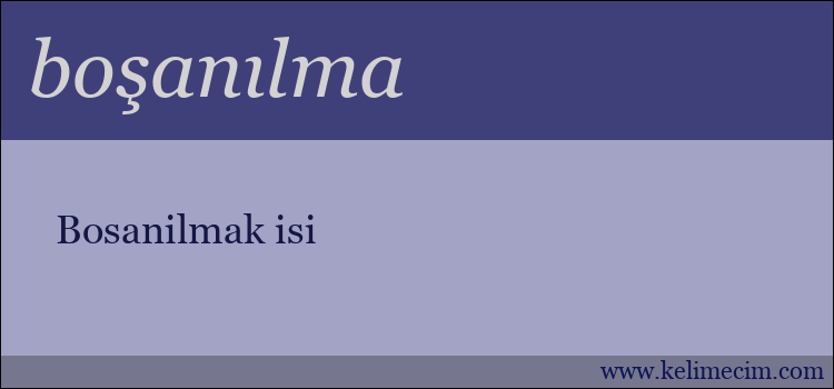 boşanılma kelimesinin anlamı ne demek?