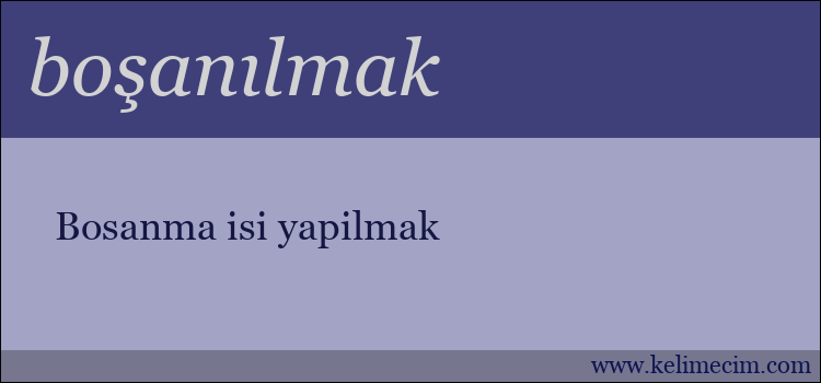 boşanılmak kelimesinin anlamı ne demek?