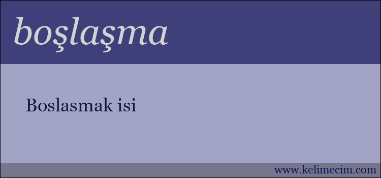 boşlaşma kelimesinin anlamı ne demek?