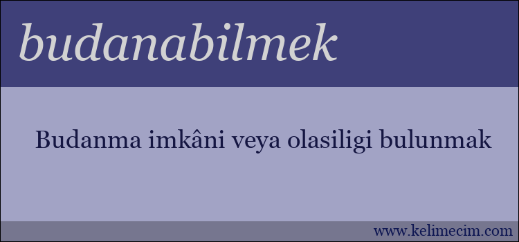 budanabilmek kelimesinin anlamı ne demek?