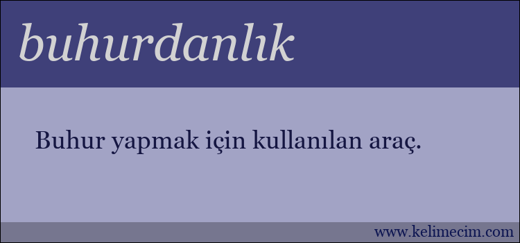 buhurdanlık kelimesinin anlamı ne demek?