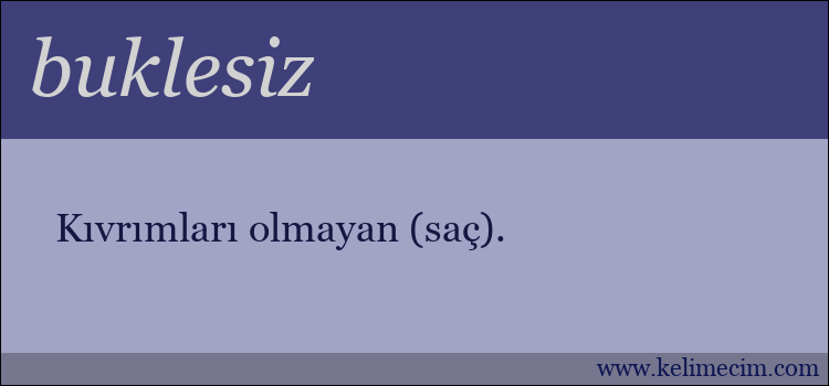 buklesiz kelimesinin anlamı ne demek?