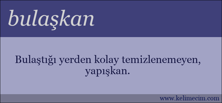 bulaşkan kelimesinin anlamı ne demek?