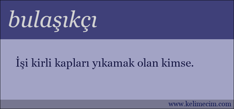 bulaşıkçı kelimesinin anlamı ne demek?