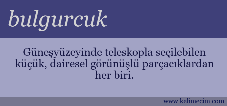 bulgurcuk kelimesinin anlamı ne demek?