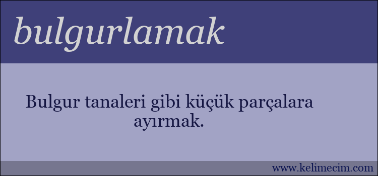 bulgurlamak kelimesinin anlamı ne demek?