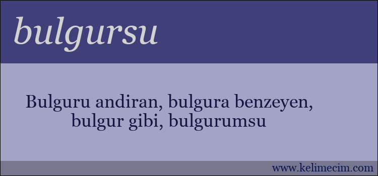 bulgursu kelimesinin anlamı ne demek?