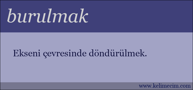 burulmak kelimesinin anlamı ne demek?