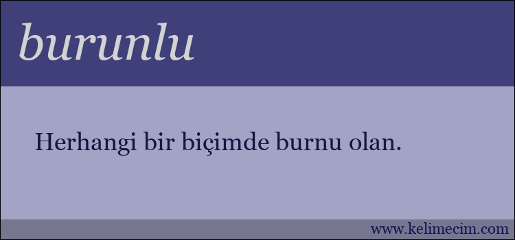 burunlu kelimesinin anlamı ne demek?