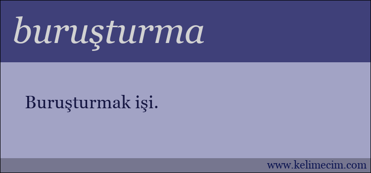 buruşturma kelimesinin anlamı ne demek?