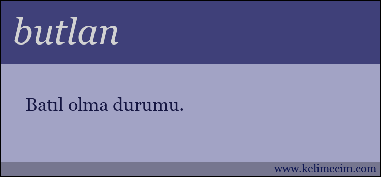 butlan kelimesinin anlamı ne demek?