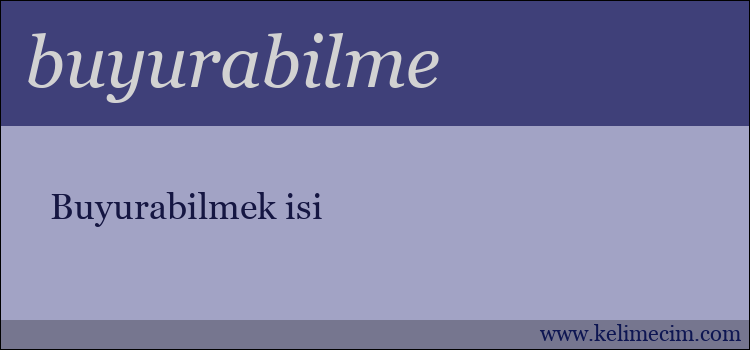 buyurabilme kelimesinin anlamı ne demek?