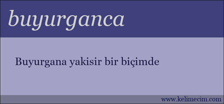 buyurganca kelimesinin anlamı ne demek?