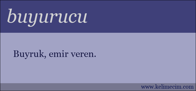 buyurucu kelimesinin anlamı ne demek?