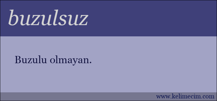 buzulsuz kelimesinin anlamı ne demek?