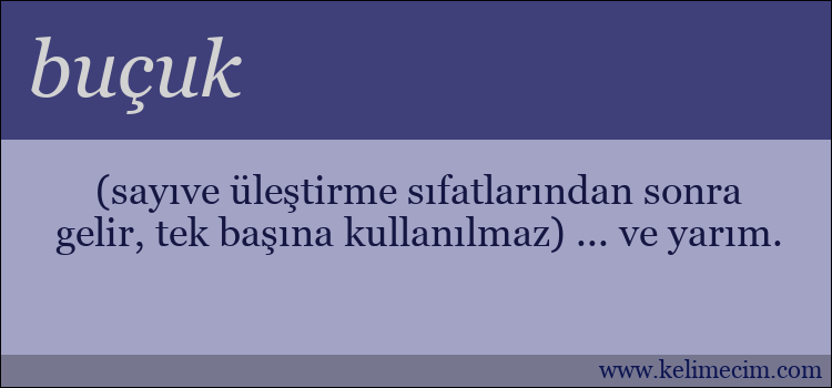 buçuk kelimesinin anlamı ne demek?