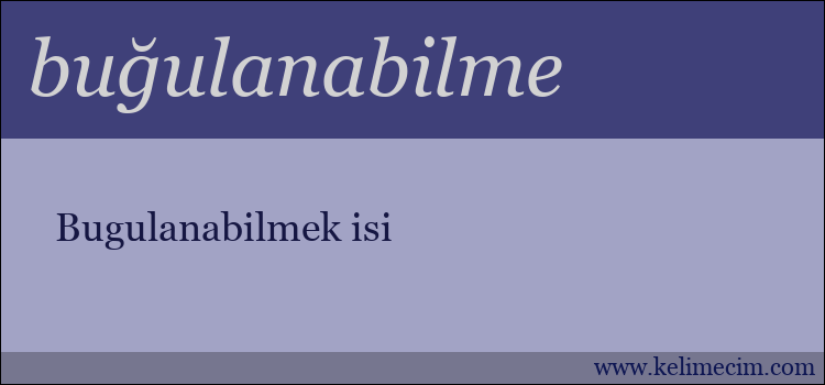 buğulanabilme kelimesinin anlamı ne demek?