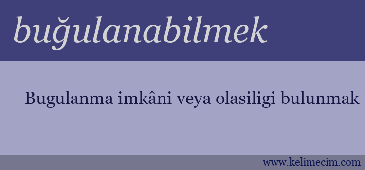 buğulanabilmek kelimesinin anlamı ne demek?