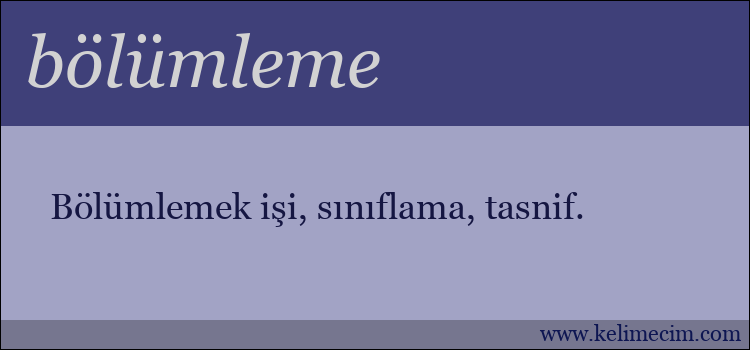 bölümleme kelimesinin anlamı ne demek?