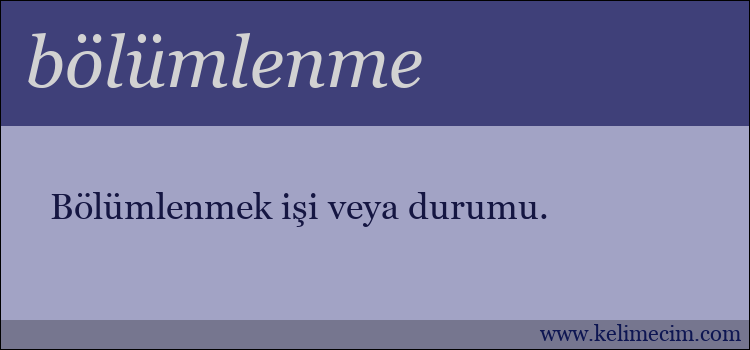 bölümlenme kelimesinin anlamı ne demek?