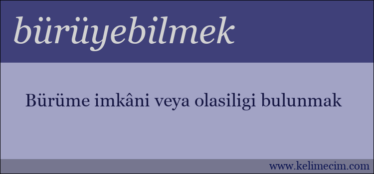 bürüyebilmek kelimesinin anlamı ne demek?