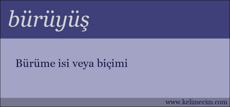 bürüyüş kelimesinin anlamı ne demek?