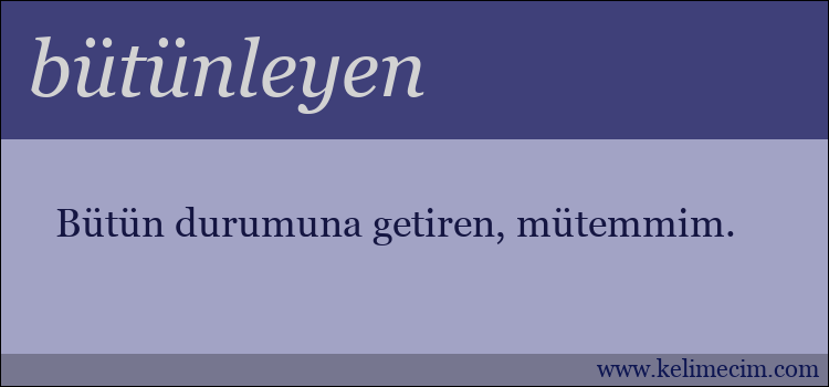 bütünleyen kelimesinin anlamı ne demek?