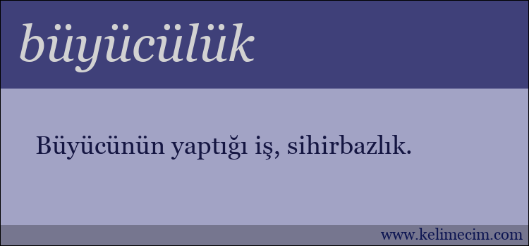 büyücülük kelimesinin anlamı ne demek?