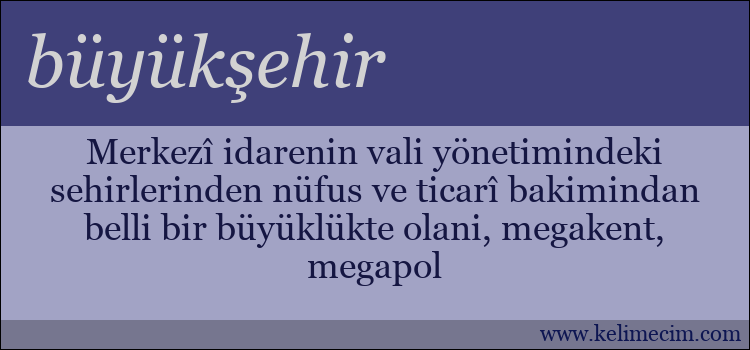 büyükşehir kelimesinin anlamı ne demek?