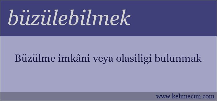 büzülebilmek kelimesinin anlamı ne demek?