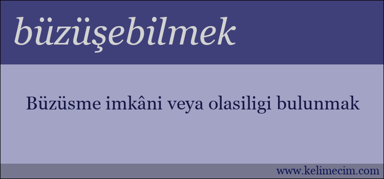 büzüşebilmek kelimesinin anlamı ne demek?