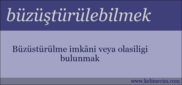 büzüştürülebilmek kelimesinin anlamı ne demek?