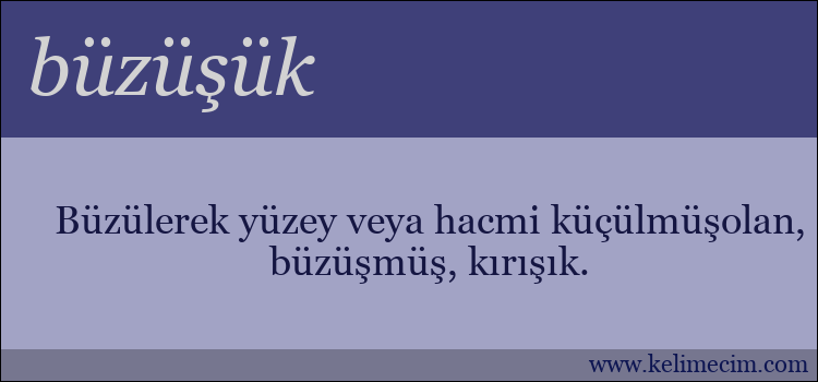 büzüşük kelimesinin anlamı ne demek?