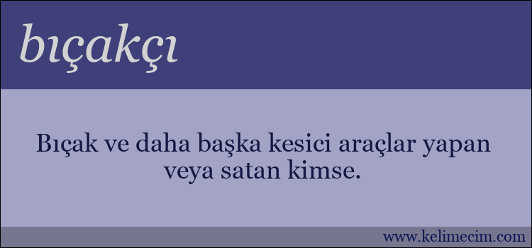 bıçakçı kelimesinin anlamı ne demek?