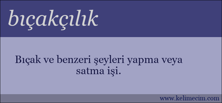 bıçakçılık kelimesinin anlamı ne demek?