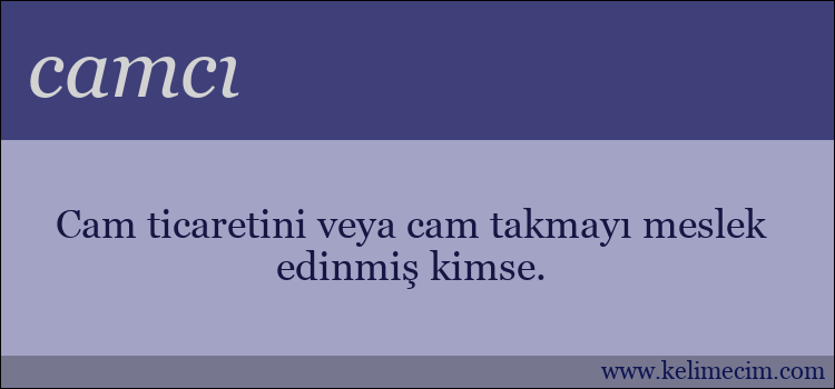 camcı kelimesinin anlamı ne demek?