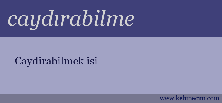 caydırabilme kelimesinin anlamı ne demek?