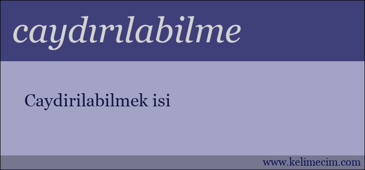 caydırılabilme kelimesinin anlamı ne demek?