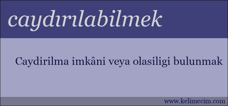 caydırılabilmek kelimesinin anlamı ne demek?