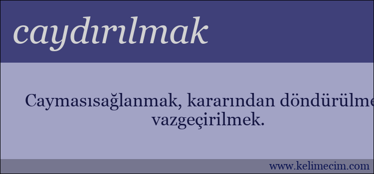 caydırılmak kelimesinin anlamı ne demek?