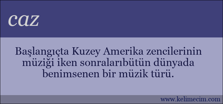 caz kelimesinin anlamı ne demek?