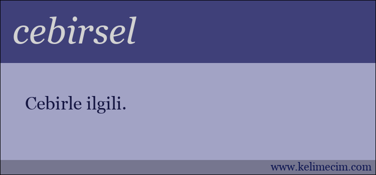 cebirsel kelimesinin anlamı ne demek?