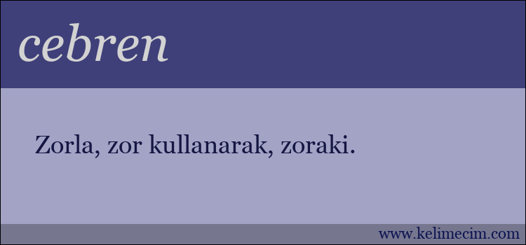 cebren kelimesinin anlamı ne demek?