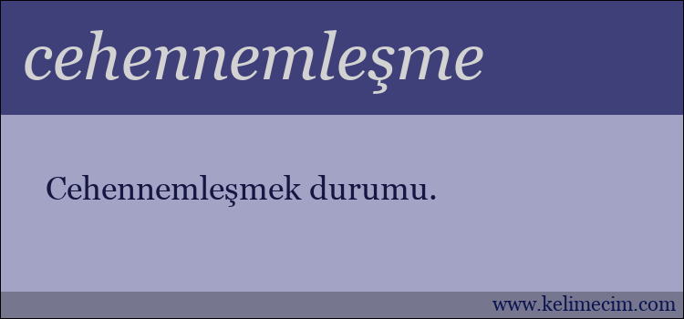 cehennemleşme kelimesinin anlamı ne demek?