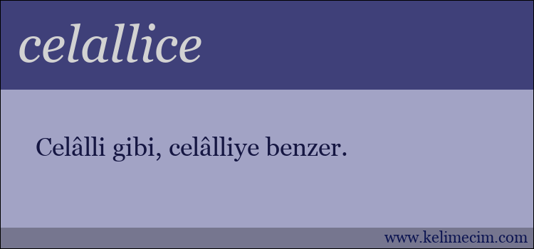 celallice kelimesinin anlamı ne demek?