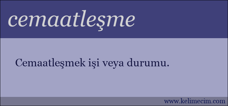 cemaatleşme kelimesinin anlamı ne demek?